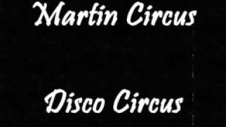 Martin Circus - Disco Circus
