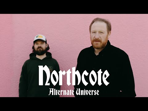 Northcote - Alternate Universe