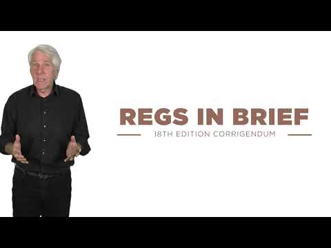 Regs in Brief - BSI & IET Corrigendum to the 18th Edition BS 7671:2018+A2:2022 (May 2023)
