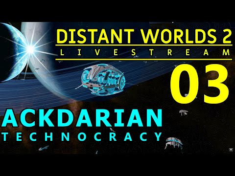 DISTANT WORLDS 2 Ackdarian Technocracy 03 - Research ALL THE THINGS! - PREVIEW RELEASE