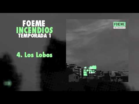 FoeMe - Los Lobos  // Incendios 1 //