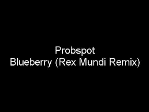 Probspot - Blueberry (Rex Mundi Remix)
