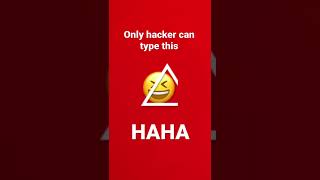 Only hackers can type this  😆⃤