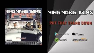 Ying Yang Twins - Put That Thang Down