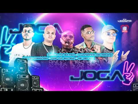 MC GG NO COMANDO, LUANZINHO DO RECIFE, POP NA BATIDA E BARCA NA BATIDA FEAT : MC MR BIM - JOGA