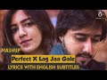 Perfect X Lag Jaa Gale Mashup Cover Sandesh Motwani Ft Kanika Malhotra Ed Sheeran Lyrics