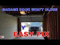 Garage Door Won T Close How To Fix Quickly