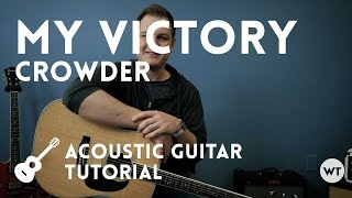 My Victory - Crowder - Tutorial (acoustic guitar)