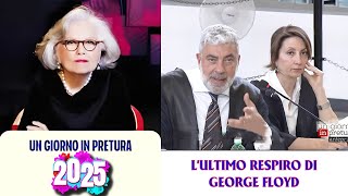 Un giorno in pretura ~ Amore Criminale {  L'ultimo respiro di George Floyd  } episodi speciali 2025