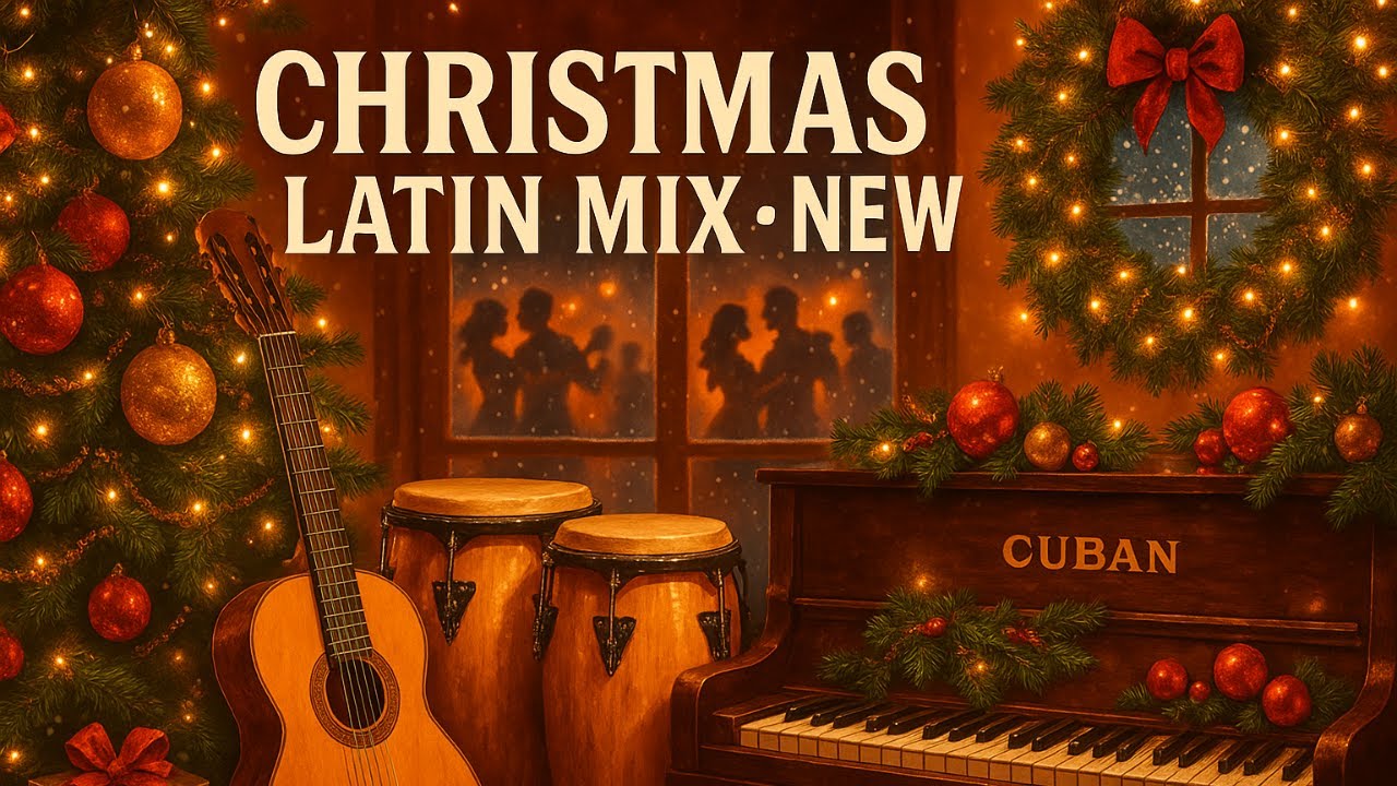 Christmas Latin Music Mix: Salsa, Bachata, Cumbia, Rumba and Bolero for the Holiday Season