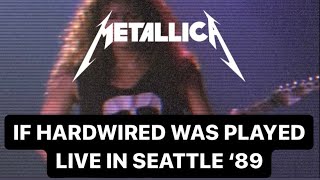 If Metallica performed Hardwired in Seattle ‘89