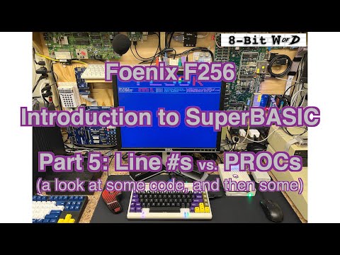 Foenix F256 SuperBASIC Part 5 - Line #'s vs. PROCs & more