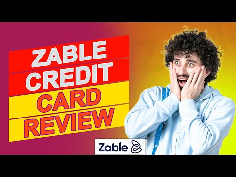 Zable Credit Card Review - Is It Really Worth Using? (Learn Their Pros & Cons)