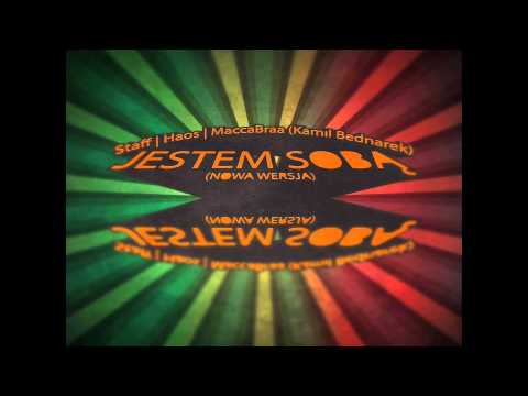 Staff, Haos, MaccaBraa (Kamil Bednarek) - Jestem sobą