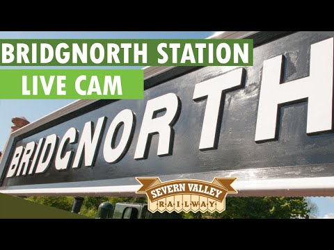 LIVE CAM Bridgnorth Station on the Severn Valley Railway