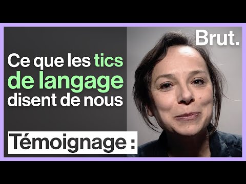 Pourquoi a-t-on des tics de langage ?