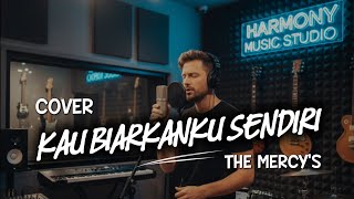 Download lagu KAU BIARKANKU SENDIRI *THE MERCY'S* COVER HARMONY MUSIC STUDIO mp3 Download lagu KAU BIARKANKU SENDIRI *THE MERCY'S* COVER HARMONY MUSIC STUDIO mp3