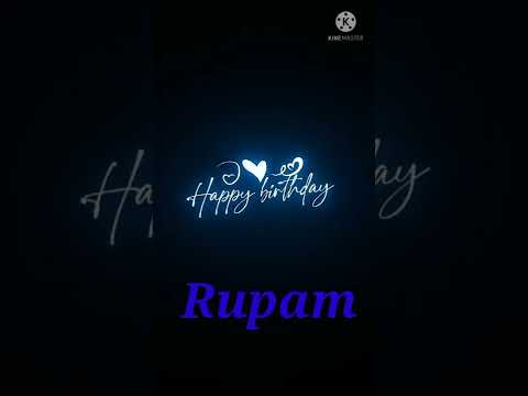 Rupam birthday song| happy birthday rupam status| #shorts #status #tiktok #trending #reels #happy