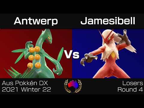 Aus Pokkén DX 2021 Winter 22 - Losers Round 4: Antwerp (Sceptile) vs. Jamesibell (Blaziken)