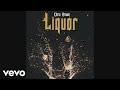  " Liquor "  Découvrez le nouveau single de Chris Brown ! On aime ? 