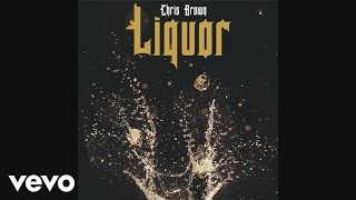 Chris Brown - Liquor (Official Audio)