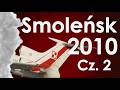 Smolensk 2010 Part 2
