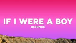 Beyoncé - If I Were A Boy (Lyrics)