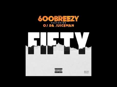 OJ Da Juiceman & 600Breezy - Fifty (George Gervin: Ice Man Edition)