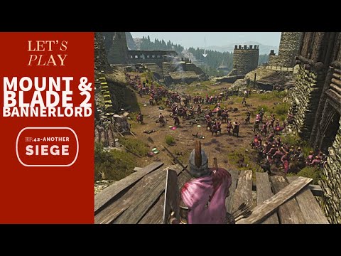 Let’s play Mount & Blade II Bannerlord Ep 42 -Another siege