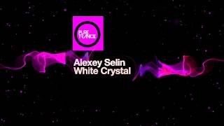Alexey Selin - White Crystal (Original Mix) [Pure Trance]