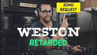Weston - Retarded (Guitar Cover)