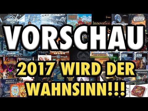 2017 wird der WAHNSINN !!! Vorschau auf die Spiele die euren Geldbeutel leer machen!