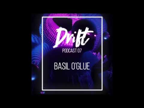 Basil O'Glue (Greece) - Drift Podcast 07 - 2023 (Exclusive set)