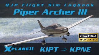 X-Plane 11 - Piper Archer III - Williamsport to Northeast Philadelphia [Log 043]