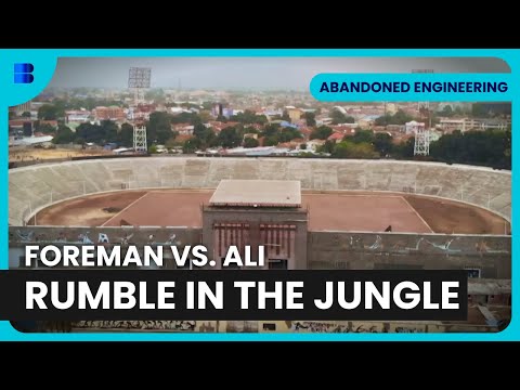 Mobutu's Rumble in the Jungle - Abandoned Engineering - S06 EP01 - Engineering Documentary