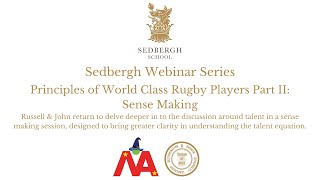 Sedbergh Webinar Series | Principles of World Class Rugby Players Part II - Sense Making
