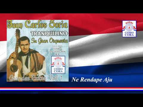 Juan Carlos Soria "Tranquilino" - Ne Rendape Aju