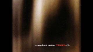 Dreadlock Pussy - Descargot (Middles EP)