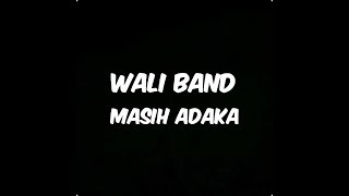 Download lagu Wali band - masih adakah (lirik) mp3 Download lagu Wali band - masih adakah (lirik) mp3