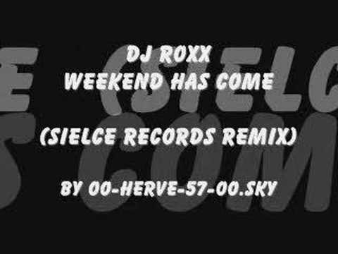 DJ Roxx - Weekend Has Come (Sielce Records Remix)