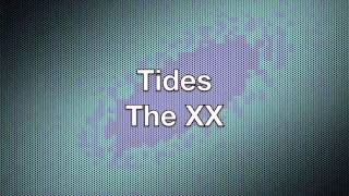 The XX - Tides (Album Version)