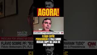 🚨FLAVIO EXPOE PERSEGUIÇÃO E FALA SOBRE BUSCAS DA PF NA CASA DE BOLSONARO #shorts