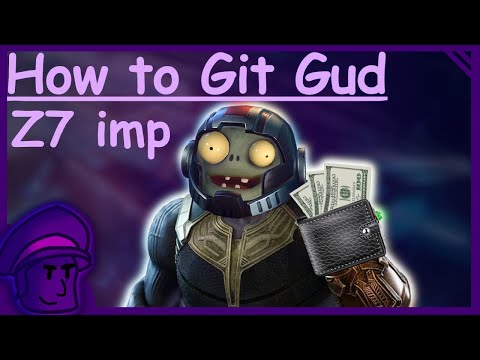 How to git gud at Z7 imp (REMASTERED) - PVZGW2