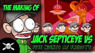 The Making Of - Jack Septiceye Vs. Five Nights At Freddy's