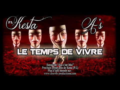 Kesta (P.L) feat.A's (Marekage Streetz) - Le Temps de vivre (Prod : DouvesProd)