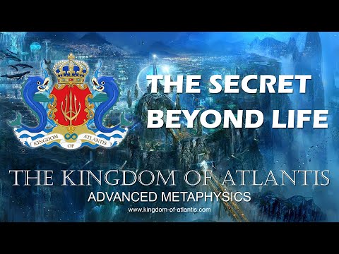 The Kingdom of Atlantis - The Secret Beyond Life.