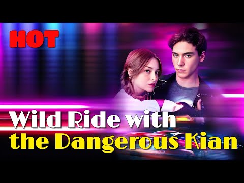🆕Wild Ride with the Dangerous Kian #drama #romantic #englishdrama #mafia