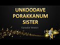 Un Koodavae Porakkanum Sister D Imman Karaoke Version
