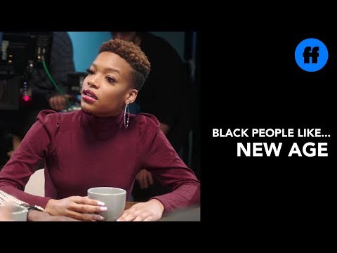 Black People Like... | Episode 5: New Age | Freeform