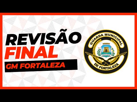 Revisão Final Guarda Municipal Fortaleza